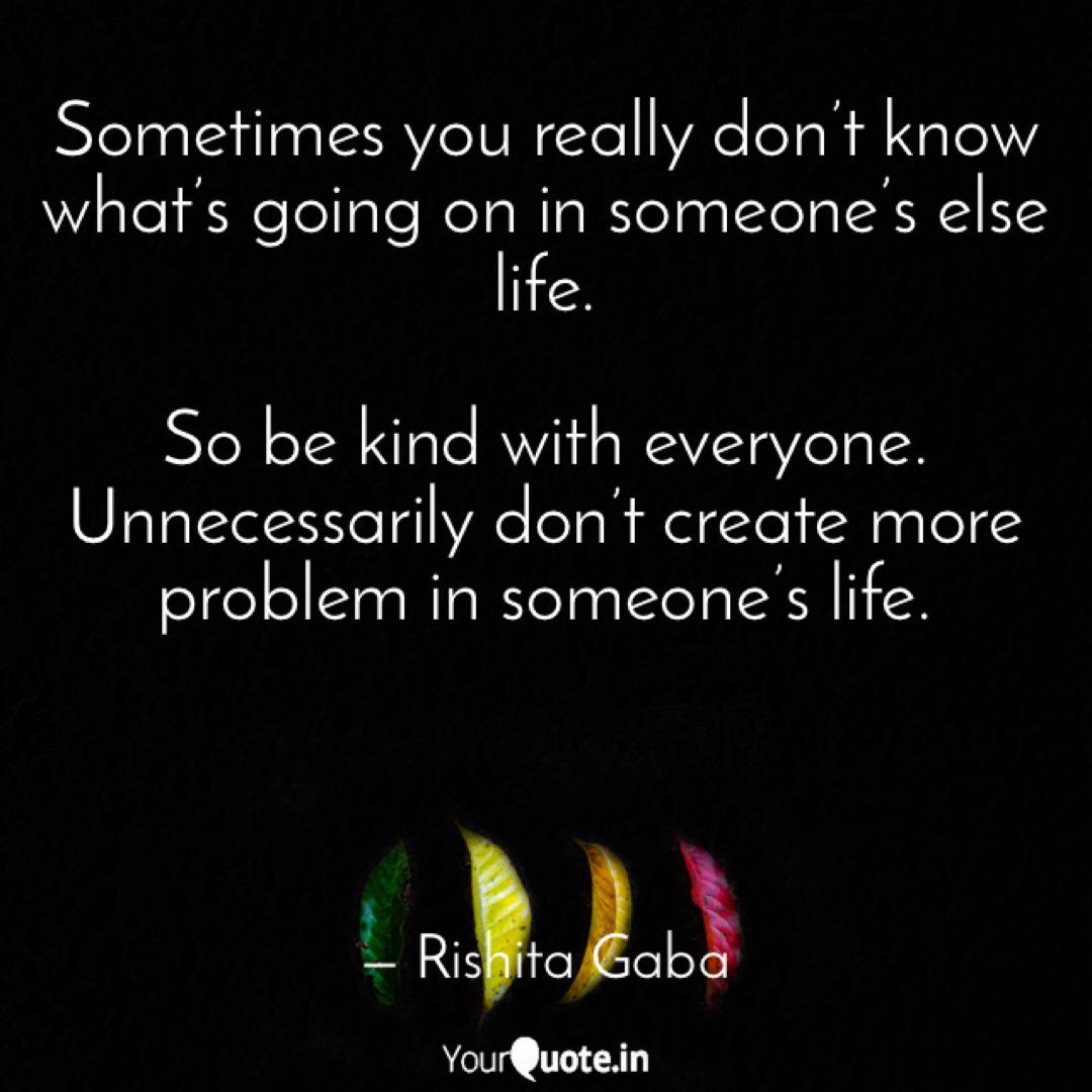 Sometimes You Really Don Quotes Writings By Rishita Gaba Yourquote