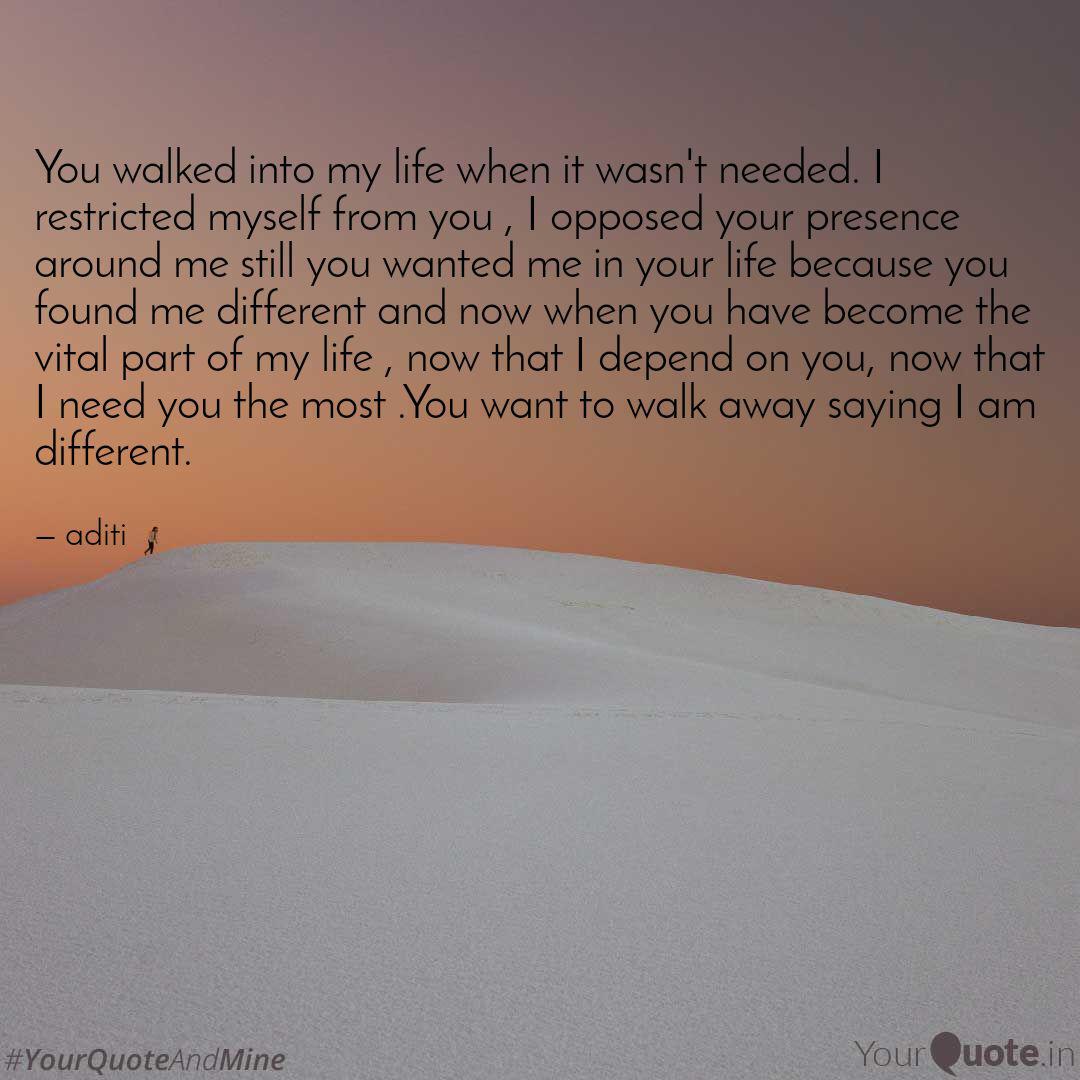 You Walked Into My Life W... | Quotes & Writings By Aditi Apurva | Yourquote