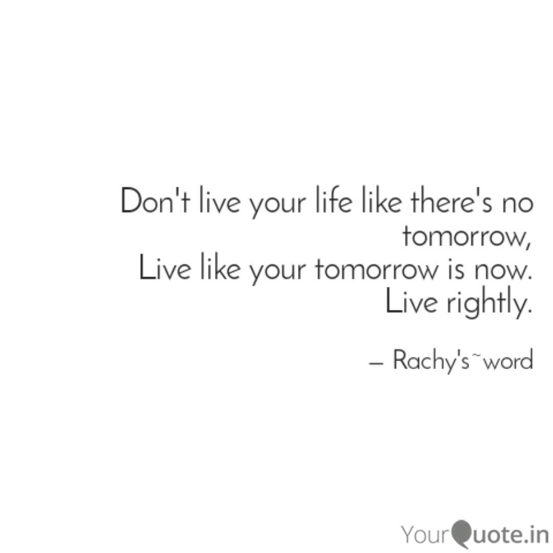 Dont Live Your Life Like Quotes Writings By Ojo