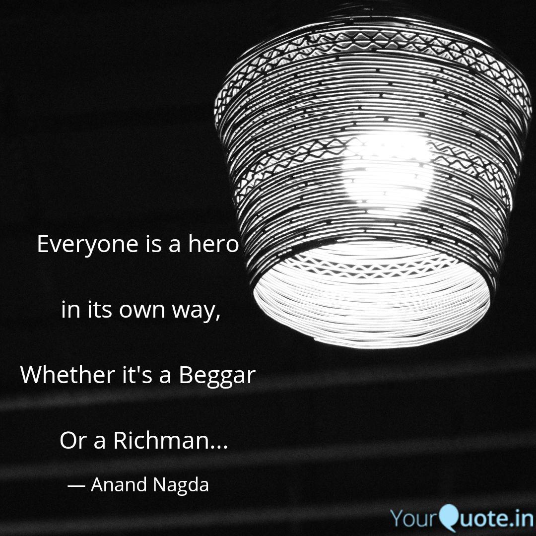 Everyone Is A Hero In I Quotes Writings By Anand Nagda Yourquote