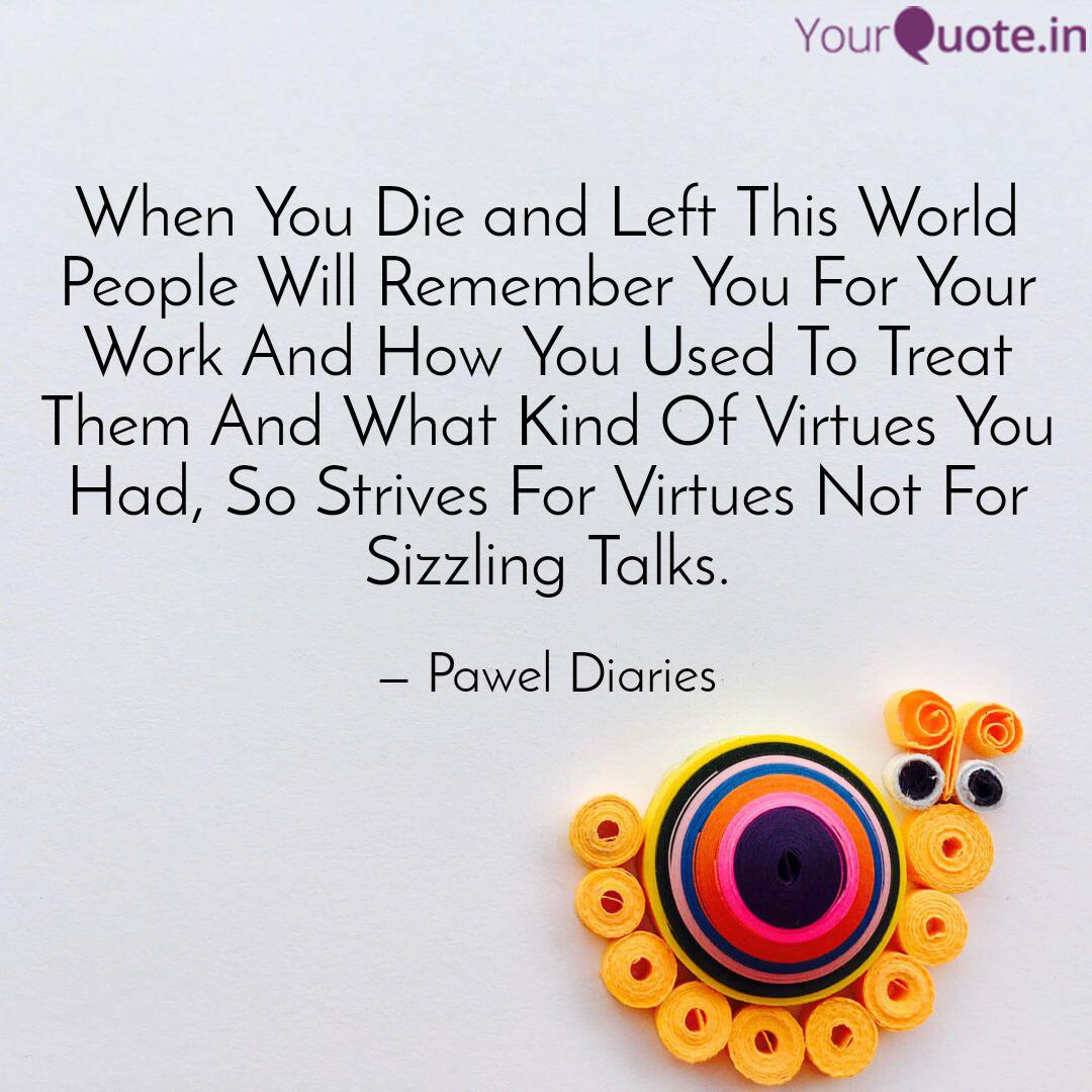 When You Die And Left Thi Quotes Writings By Pawel Diaries Yourquote