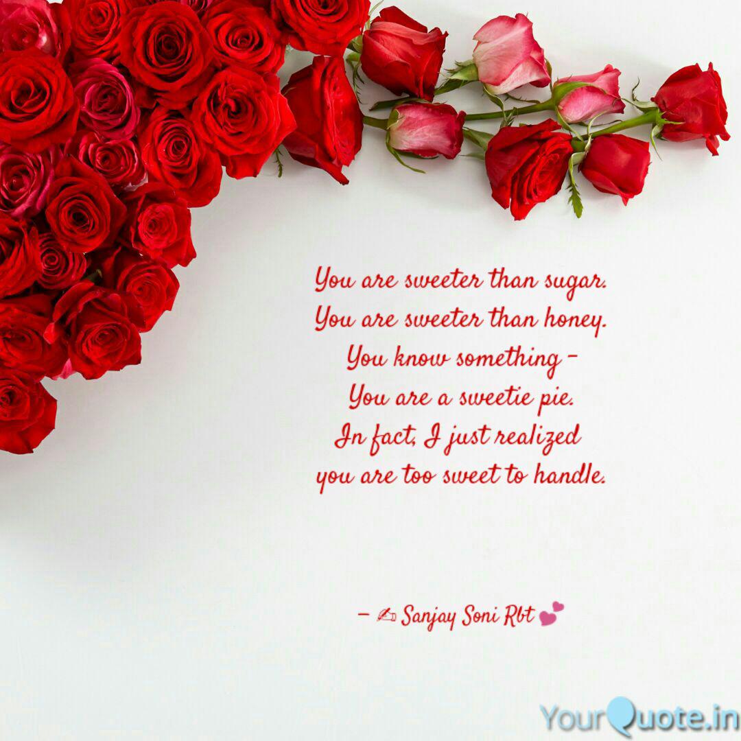 You Are Sweeter Than Suga Quotes Writings By Sanjay Soni Yourquote