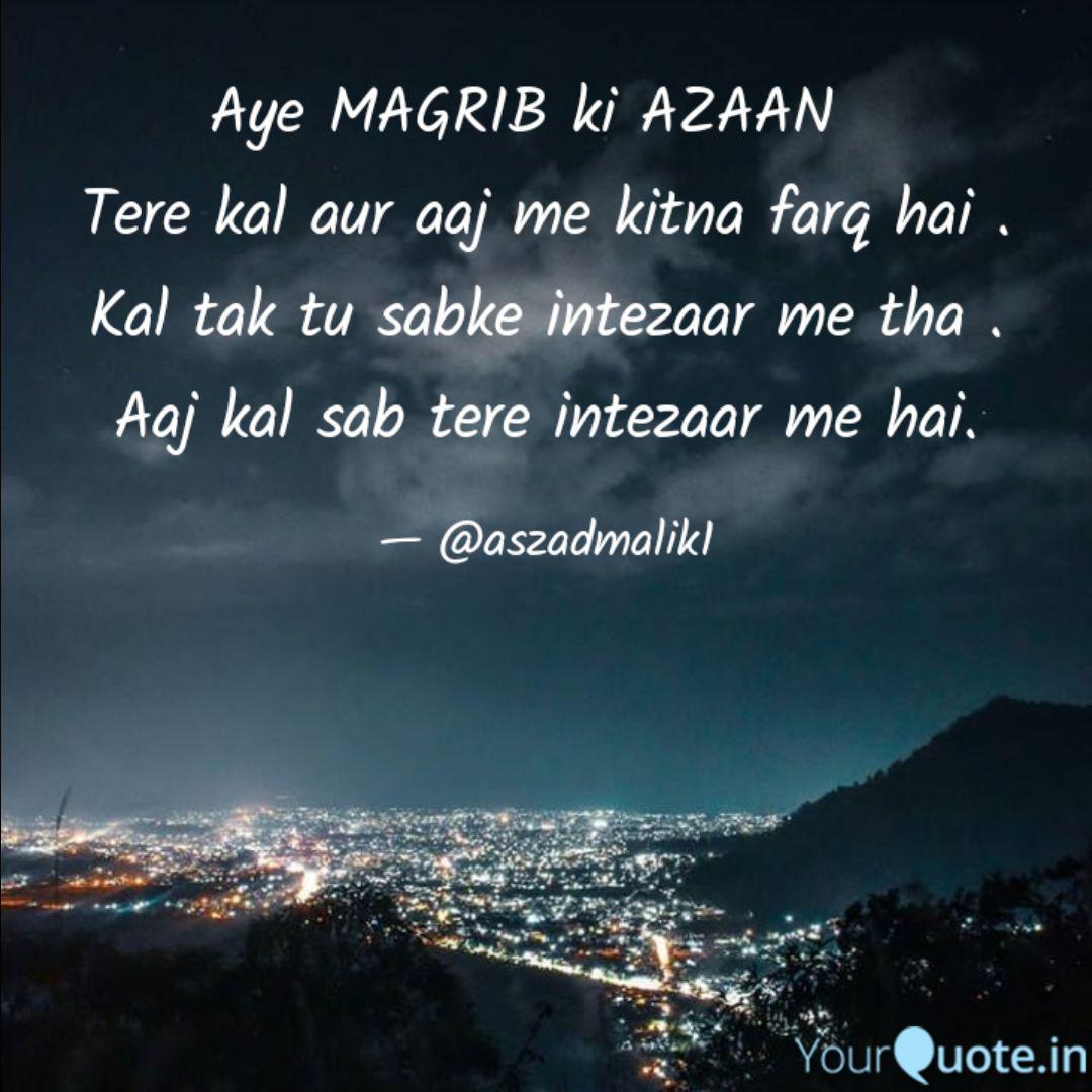 Aye Magrib Ki Azaan Ter Quotes Writings By Malik Aszad Yourquote