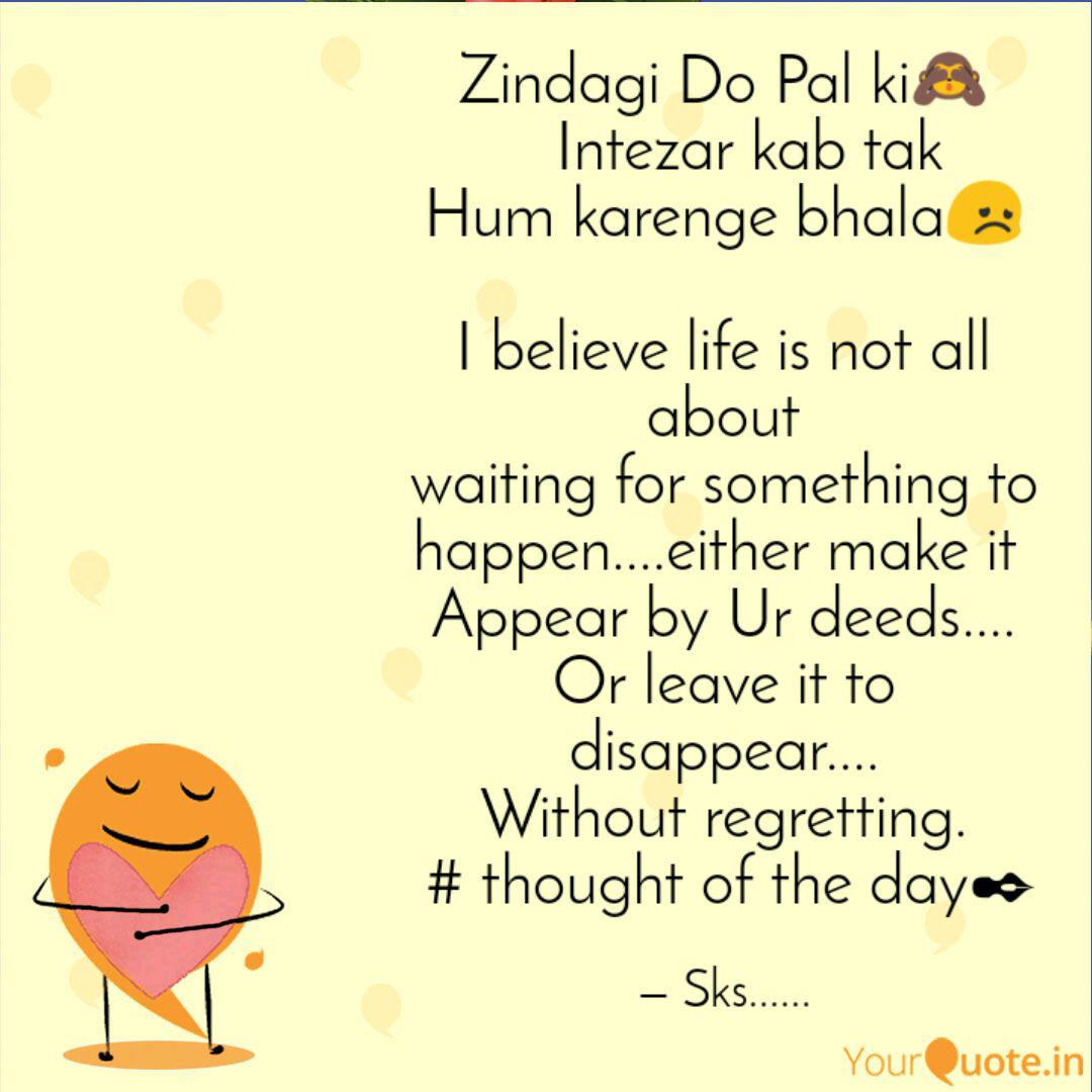 Zindagi Do Pal Ki In Quotes Writings By Saurav Kumar Yourquote Please like , share.and please subscribe to my channel. quotes writings by saurav kumar
