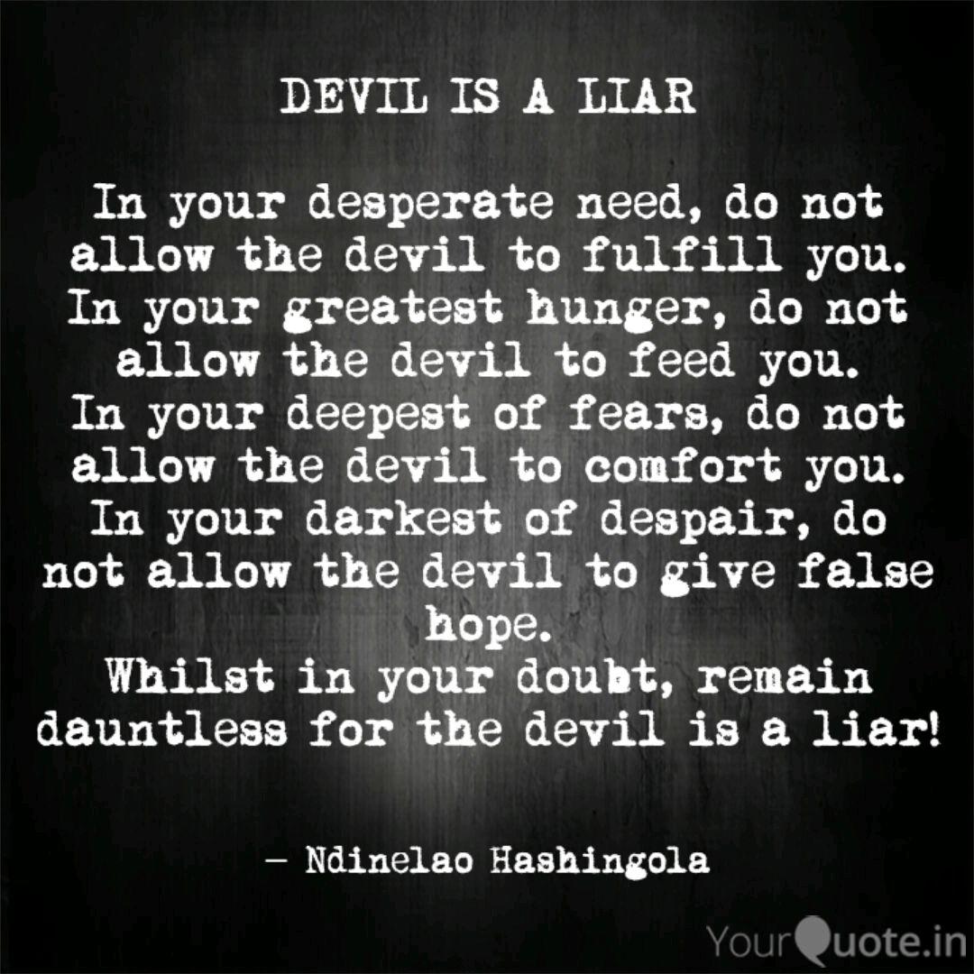 Devil Is A Liar In Your Quotes Writings By Ndinelao Mungungu Yourquote