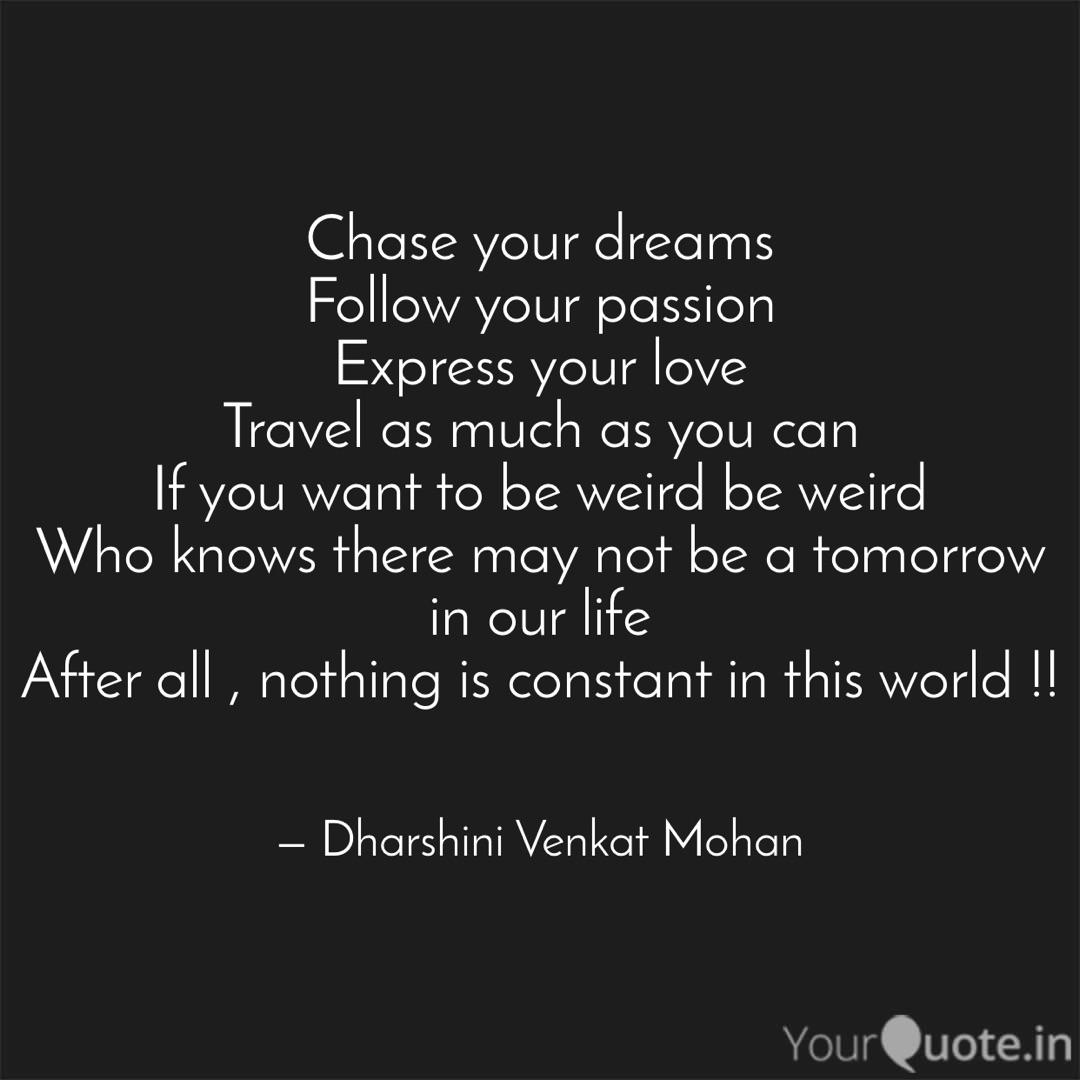 Wallpaper Chase Your Dreams Follow Quotes Writings By Dharshini Venkat Mohan Yourquote For Android